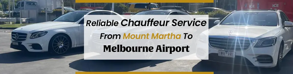Reliable Chauffeur Service from Mount Martha to Melbourne Airport